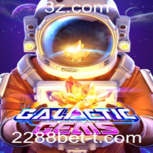 Explorando o Mundo de GalacticGems e o Papel de 2288bet no Universo do Jogo